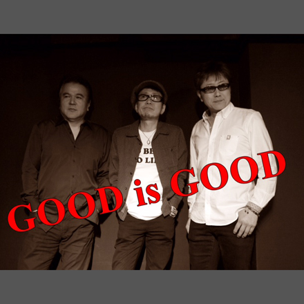 GOOD is GOOD