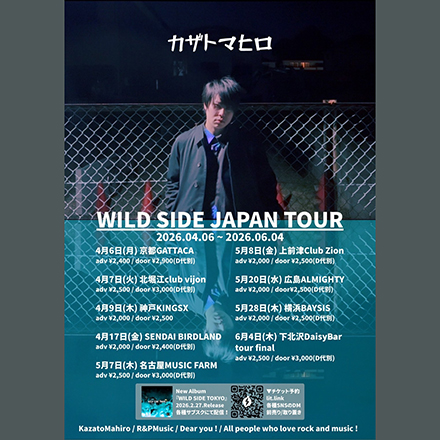 カザトマヒロ WILD SIDE JAPAN TOUR 横浜編